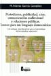 PERIODISMO, PUBLICIDAD, CINE, COMUNICACION AUDIOVISUAL Y RELACION ES PUBLICAS. ICONOS PARA UN LENGUAJE DEMOCRATICO: UN ENFOQUE INTERDISCIPLINAR PARA EL APRENDIZAJE DE LOS ESTUDIOS de GARCIA GONZALEZ, MARIA NIEVES 