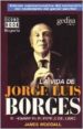 LA VIDA DE JORGE LUIS BORGES: UNA VIDA EN EL REFLEJO DE LOS LIBRO S de WOODALL, JAMES 