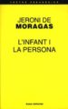 L INFANT I LA PERSONA di MORAGAS, JERONI DE 