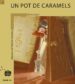 UN POT DE CARAMELS de LLUCH, ENRIC 