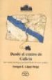 DESDE EL CENTRO DE GALICIA: UNA VISION IDEOLOGICA PERSONAL DESDE EL CENTRO POLITICO di LOPEZ VEIGA, ENRIQUE C. 