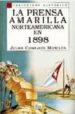 LA PRENSA AMARILLA NORTEAMERICANA EN 1898 di COMPANYS MONCLUS, JULIAN 