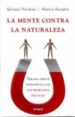 LA MENTE CONTRA LA NATURALEZA : TERAPIA BREVE ESTRATEGICA PARA LO S PROBLEMAS SEXUALES de NARDONE, GIORGIO 