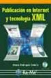 PUBLICACION EN INTERNET Y TECNOLOGIA XML (INCLUYE CD-ROM) di RODRIGUEZ ZAMORA, ALONSO 