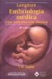 EMBRIOLOGIA MEDICA: CON ORIENTACIO CLINICA de SADLER, T.W. 