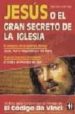 JESUS O EL GRAN SECRETO DE LA IGLESIA: EL ENGMA DE LA ESTIRPE DIV INA; EL GRAN SECRETO TEMPLARIO de HERVAS, RAMON 