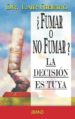 FUMAR O NO FUMAR?: LA DECISION ES TUYA di RIBEIRO, LAIR 