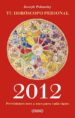 2012: TU HOROSCOPO PERSONAL: PREVISIONES MES A MES PARA CADA SIGN O de POLANSKY, JOSEPH 