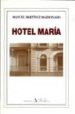 HOTEL MARIA di MARTINEZ MALDONADO, MANUEL 