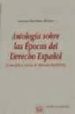 ANTOLOGIA SOBRE LAS EPOCAS DEL DERECHO ESPAOL (CONCEPTO Y TEXTOS DE DERECHO HISTORICO) de MERCHAN ALVAREZ ANTONIO 