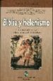 BIBLIA Y HELENISMO: EL PENSAMIENTO GRIEGO Y LA FORMACION DEL CRIS TIANISMO di PIERO, ANTONIO 