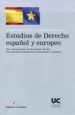 ESTUDIOS DE DERECHO ESPAOL Y EUROPEO: LIBRO CONMEMORATIVO DE LOS PRIMEROS 25 AOS DE LA FACULTAD DE DERECHO DE LA UNIVERSIDAD DE CANTABRIA di ARRANZ DE ANDRES, CONSUELO 