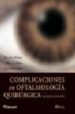 COMPLICACIONES EN CIRUGIA OFTALMICA di KOLKER, ALLAN E.  KRUPIN, THEODORE  ROSENBERG, LISA F. 