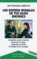 LOS BUENOS MODALES DE TUS HIJOS MAYORES (2 ED.) de CALDERERO HERNANDEZ, JOSE FERNANDO 