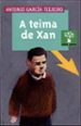 A TEIMA DE XAN de GARCIA TEIJEIRO, ANTONIO 