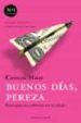 BUENOS DIAS, PEREZA: ESTRATEGIAS PARA SOBREVIVIR EN EL TRABAJO de MAIER, CORINNE 