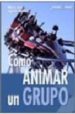 COMO ANIMAR UN GRUPO: TECNICAS GRUPALES di AGUILAR IDAEZ, MARIA JOSE 