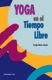 YOGA EN EL TIEMPO LIBRE, UNA DINAMICA DE MOVIMIENTO di MARIO CHAZIN, SERGIO 