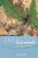 ZARAGOZA: CIUDAD SOSTENIBLE di BLASCO, JERONIMO  BARINGO, DAVID 