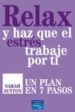 RELAX Y HAZ QUE EL ESTRES TRABAJE POR TI de SUTTON, SARAH 