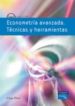 ECONOMETRIA AVANZADA: TECNICAS Y HERRAMIENTAS de PEREZ, CESAR 