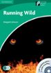 RUNNING WILD (3 LOWER-INTERMEDIATE) (BOOK WITH CD-ROM AND AUDIO C D PACK) di VV.AA. 