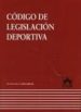 CODIGO DE LEGISLACION DEPORTIVA de ARROYO MARTINEZ, IGNACIO 