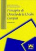 PRINCIPIOS DE DERECHO DE LA UNION EUROPEA  (4 ED.) de LINDE PANIAGUA, ENRIQUE 