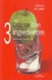 COCINAR CON 3 INGREDIENTES di LOEPER, NATHALIE DE 