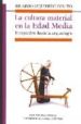 LA CULTURA MATERIAL EN LA EDAD MEDIA: PERPECTIVA DESDE LA ARQUEOL OGIA de IZQUIERDO BENITO, RICARDO 