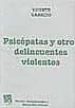 PSICOPATAS Y OTROS DELINCUENTES VIOLENTOS de GARRIDO, VICENTE 