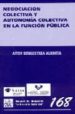 NEGOCIACION COLECTIVA Y AUTONOMIA COLECTIVA EN LA FUNCION PUBLICA di BENGOETXEA ALKORTA, AITOR 