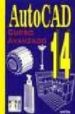 AUTOCAD 14: CURSO AVANZADO di CROS FERRANDIZ, JORDI 