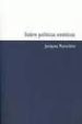 SOBRE POLITICAS ESTETICAS di RANCIERE, JACQUES 