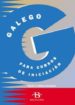 GALEGO PARA CURSOS DE INICIACION: SOLUCIONARIO de BELTRAN CARBALLEIRA, RAMON X. 