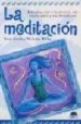 LA MEDITACION: INTRODUCCION A LA TECNICA, SUS TRADICIONES Y BENEF ICIOS di SMITH, ERICA  WILKS, NICHOLAS 