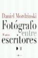 FOTOGRAFO ENTRE ESCRITORES: 30 AOS di MORDZINSKI, DANIEL 