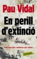 EN PERILL D EXTINCIO de VIDAL, PAU 