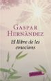 EL LLIBRE DE LES EMOCIONS de HERNANDEZ, GASPAR 
