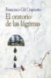 EL ORATORIO DE LAS LAGRIMAS di GIL CRAVIOTTO, FRANCISCO 