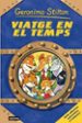 VIATGE EN EL TEMPS di STILTON, GERONIMO 