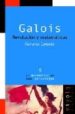GALOIS, REVOLUCION Y MATEMATICAS de CORBALAN, FERNANDO 