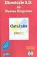 DIRECTORIO S.D. DE NUEVAS EMPRESAS: CATALUA 2003/1 (INCLUYE CD-R OM) di VV.AA. 