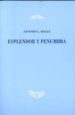 ESPLENDOR Y PENUMBRA de BOUZA, ANTONIO L. 