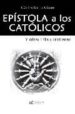 EPISTOLA A LOS CATOLICOS Y OTRAS TRIBUS CRISTIANAS di SAURA GARRE, CARLOS 