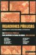 RELACIONES PUBLICAS: LAS RELACIONES PUBLICAS HAN CAMBIADO LA FORM A DE DIRIGIR: DESCUBRALO! de BARQUERO CABRERO, JOSE DANIEL  CORREDOR, JULIO 