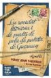 LA SOCIETAT LITERARIA I DE PASTIS DE PELA DE PATATA DE GUERNSEY de SHAFFER, MARY ANN 