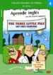 THE THREE LITTLE PIGS = LOS TRES CERDITOS (INCLUYE DVD) (ED. BILI NGE INGLES-ESPAOL) di MERINO, ANA 
