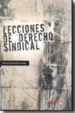 LECCIONES DE DERECHO SINDICAL de BENAVENTE TORRES, INMACULADA 