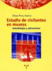 ESTUDIO DE VISITANTES EN MUSEOS: METODOLOGIA Y APLICACIONES di PEREZ SANTOS, ELOISA 